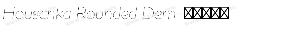 Houschka Rounded Dem字体转换